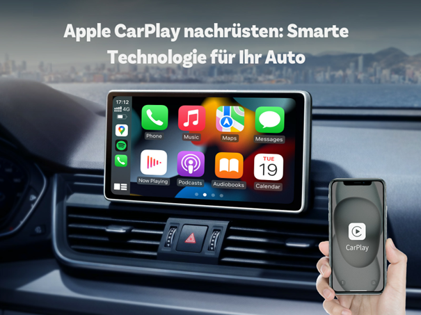 Apple CarPlay nachrüsten: Smarte Technologie für Ihr Auto